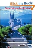 Von Odessa bis Kertsch. Die ukrainische Schwarzmeerk�ste und die Krim