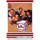 Beyond the Brillo Box: The Visual Arts in Post-Historical Perspective ~ Arthur C. Danto