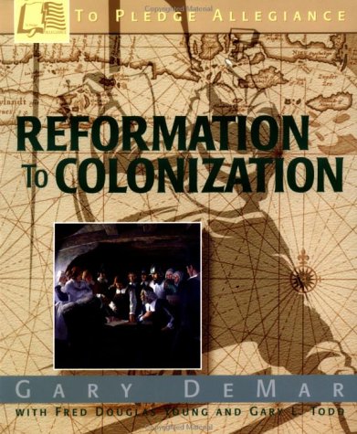 To Pledge Allegiance: Reformation to Colonization (To Pledge Allegiance)