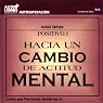 Hacia un Cambio de Actitud Mental [Towards a Change of Attitude] (Texto Completo)