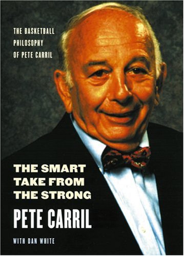 City Travel Guides Discounted  Books : The Smart Take from the Strong: The Basketball Philosophy of Pete Carril