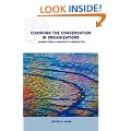 Changing Conversations in Organizations: A Complexity Approach to Change (Complexity and Emergence in Organizations)