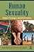 Human Sexuality: Biological, Psychological, and Cultural Perspectives: Biological, Psychological, and Cultural Understandings