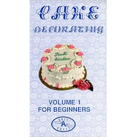 Cake Decorating For Beginners [VHS]