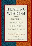  Healing Wisdom:  Greg Anderson