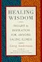 Healing Wisdom: Insight & Inspiration for Anyone Facing Illness