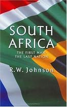 South Africa: The First Man, the Last Nation (Universal History)
