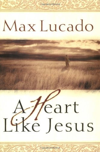 Just Like Jesus: Learning to Have a Heart Like His