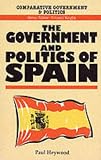 The Government and Politics of Spain (Comparative Government and Politics)