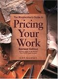The Woodworkers Guide to Pricing Your Work