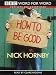 How to be Good: Complete & Unabridged (Radio Collection)