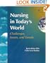 Nursing in Today's World: Challenges, Issues, and Trends