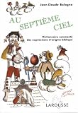 Revue Larousse  / Au septième ciel : Dictionnaire commenté des expressions d'origine bibliques