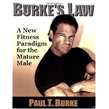 Burke's Law: A New Fitness Paradigm for the Mature Male