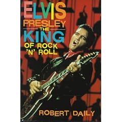 Elvis Presley: The King of Rock `N' Roll (Impact Biography)
