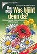 Dietmar Aichele - Was blüht denn da?