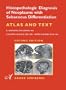 Histopathologic Diagnosis of Neoplasms with Sebaceous Differentiation. Atlas & Text
