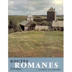 Routes romanes 2. La route aux solitudes