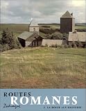 Routes romanes 2. La route aux solitudes