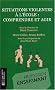 Situations violentes � l'�cole : comprendre et agir