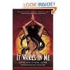 It Wakes in Me