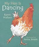 My Hen Is Dancing (Read & Wonder)