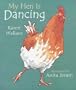 My Hen Is Dancing (Read & Wonder)