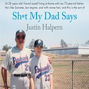 Sh-t My Dad Says | [Justin Halpern]