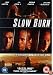 Slow Burn [2007]
