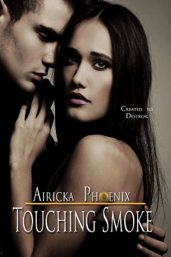 Touching Smoke (Touch Series Book #1) by Airicka Phoenix