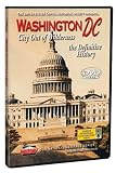 Washington DC: City out of Wilderness, the Definitive History