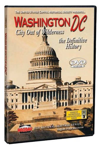 Washington DC City out of Wilderness  the Definitive History