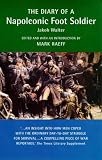 Diary of a Napoleonic Foot Soldier (Military Memoirs)