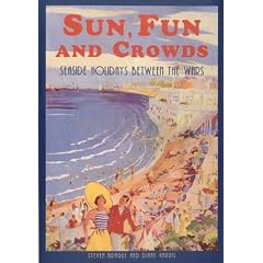 Sun, Fun, and Crowds: Seaside Holidays Between the Wars