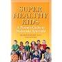 Super Healthy Kids: A Parents Guide to Maharishi A&hellip by Linda Egenes