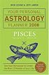 Your Personal Astrology Planner 2008: Pisces (Your Personal Astrology Planner)