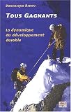 Tous gagnants. La dynamique du d�veloppement durable