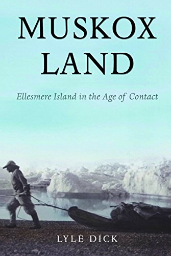 Muskox Land: Ellesmere Island in the Age of Contact (Parks and Heritage)