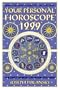 Your Personal Horoscope for 1999: Month-By-Month Forecast for Every Sign