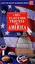Just The Facts - The Election Process in America Just The Facts - The Election Process in America