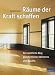 Raeume die Kraft schaffen.