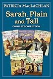 Sarah, Plain and Tall Complete Collection: Sarah, Plain and Tall; Skylark; Caleb's Story; More Perfect than the Moon; Grandfather's Dance
