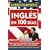 Ingles En 100 Dias/english in 100 Days (Curso Completo) (Curso Completo) (Spanish Edition)