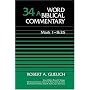 Word Biblical Commentary Vol. 34a, Mark 1-8:26  (guelich), 498pp