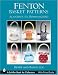 Book Fenton Basket Patterns: Acanthus to Hummingbird (Schiffer Book for Collectors)