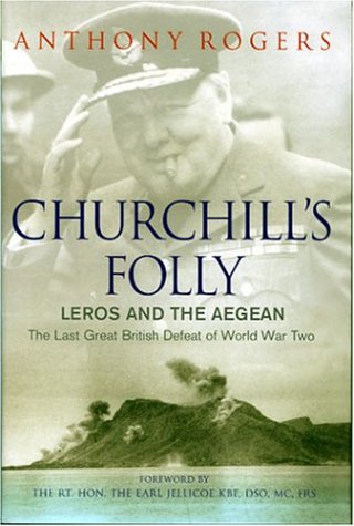 Churchill's Folly: Leros and the Aegean (Cassell military trade books)