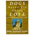 Dogs Never Lie About Love: Reflections on the Emotional World of Dogs
