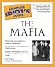 The Complete Idiot's Guide(R) to the Mafia