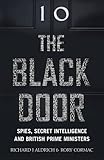 The Black Door: Spies, Secret Intelligence and British Prime Ministers