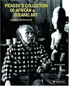 Picasso's Collection of African & Oceanic Art: Master of Metamorphosis